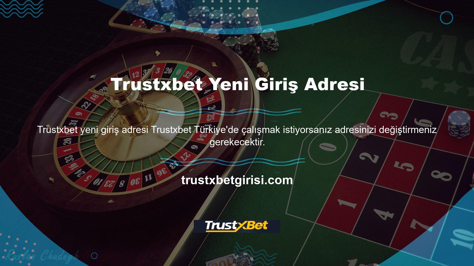 Trustxbet web sitenizin Türk casino alanında ön plana çıkmasını istiyorsanız adresinizi değiştirmeniz gerekmektedir